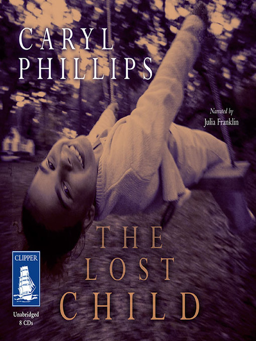 Title details for The Lost Child by Caryl Phillips - Available